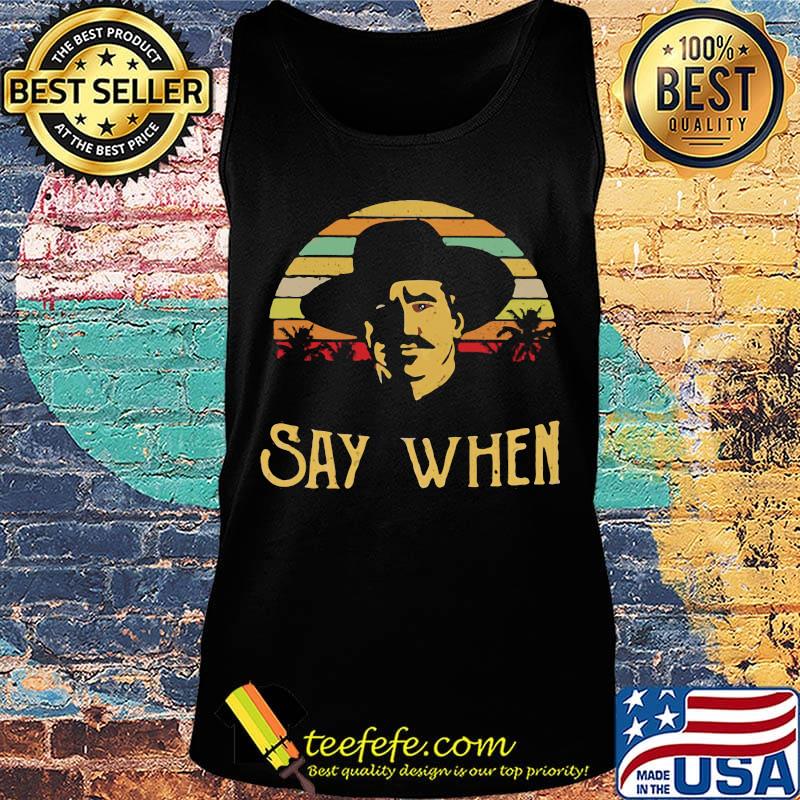 Say when Doc Holliday vintage retro s Tank top Say when Doc Holliday vintage retro s Tank top