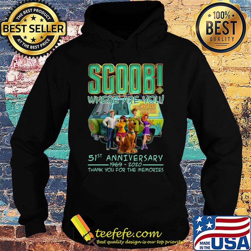 Scoob where are you 51st anniversary 1969 2020 thank you for the memories s Hoodie Scoob where are you 51st anniversary 1969 2020 thank you for the memories s Hoodie