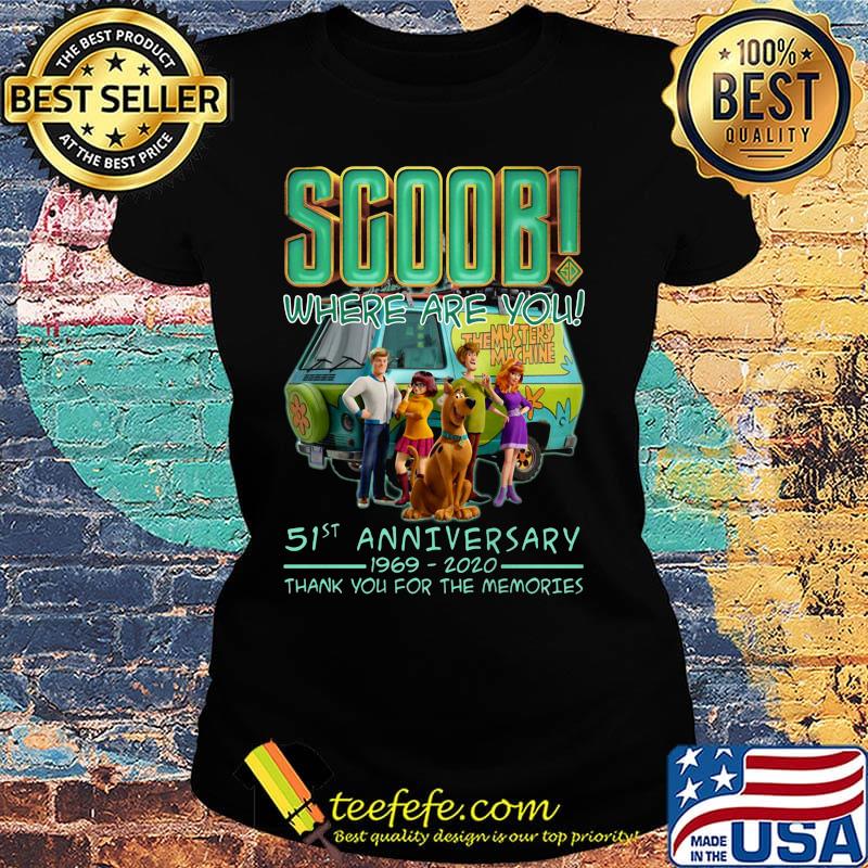 Scoob where are you 51st anniversary 1969 2020 thank you for the memories s Ladies tee Scoob where are you 51st anniversary 1969 2020 thank you for the memories s Ladies tee