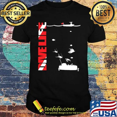 Scuba Diving Dive Life shirt