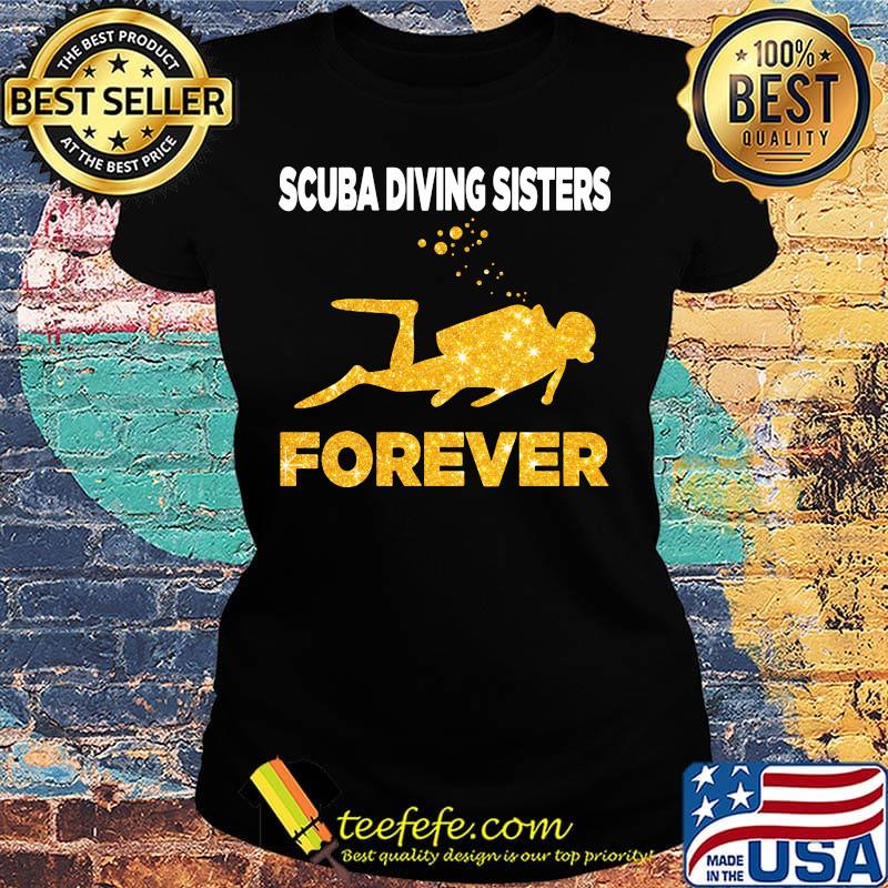 Scuba Diving Sisters Forever White Yellow Shirt Ladies tee Scuba Diving Sisters Forever White Yellow Shirt Ladies tee