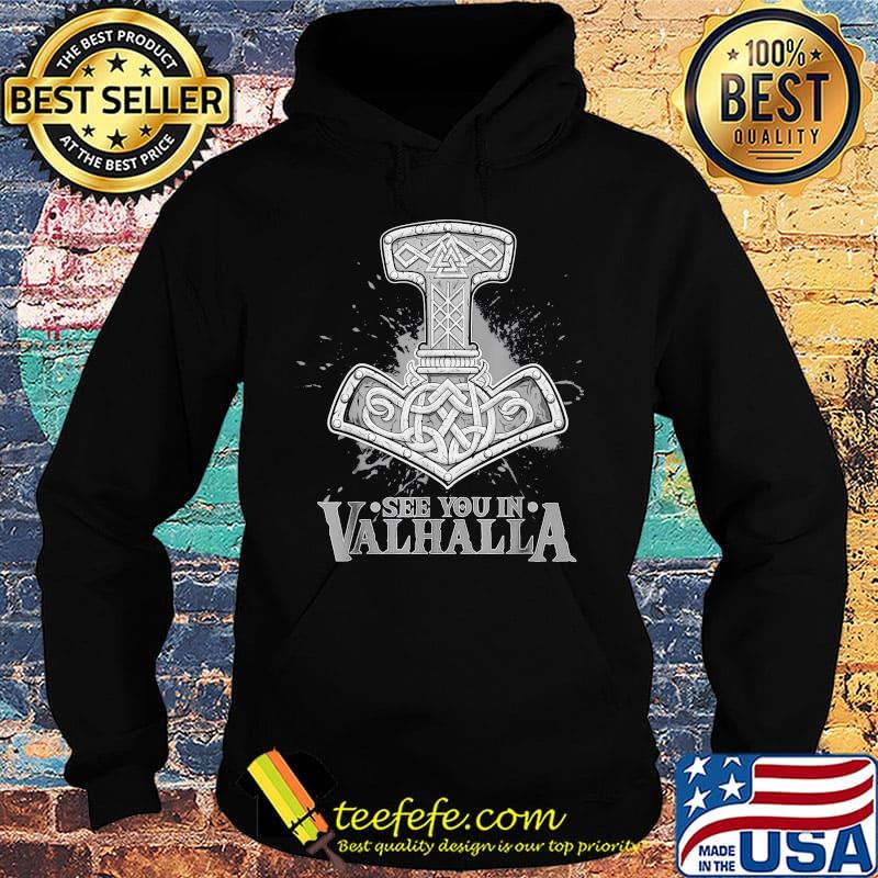 See you in valhlla s Hoodie See you in valhlla s Hoodie