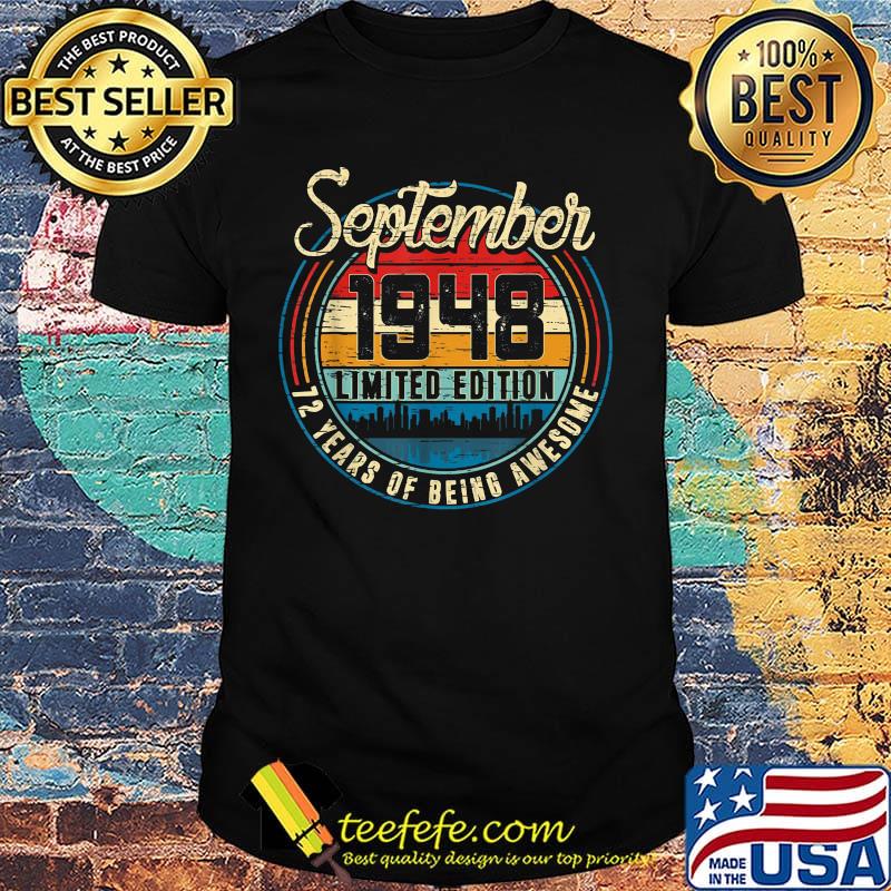 September 1948 limited edition 72 years of being awesome vintage retro shirt