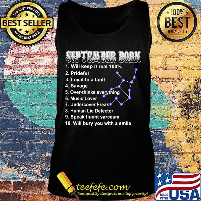 September born will keep it real 100% prideful loyal to a fault savage over-thinks everything music lover s Tank top September born will keep it real 100% prideful loyal to a fault savage over-thinks everything music lover s Tank top