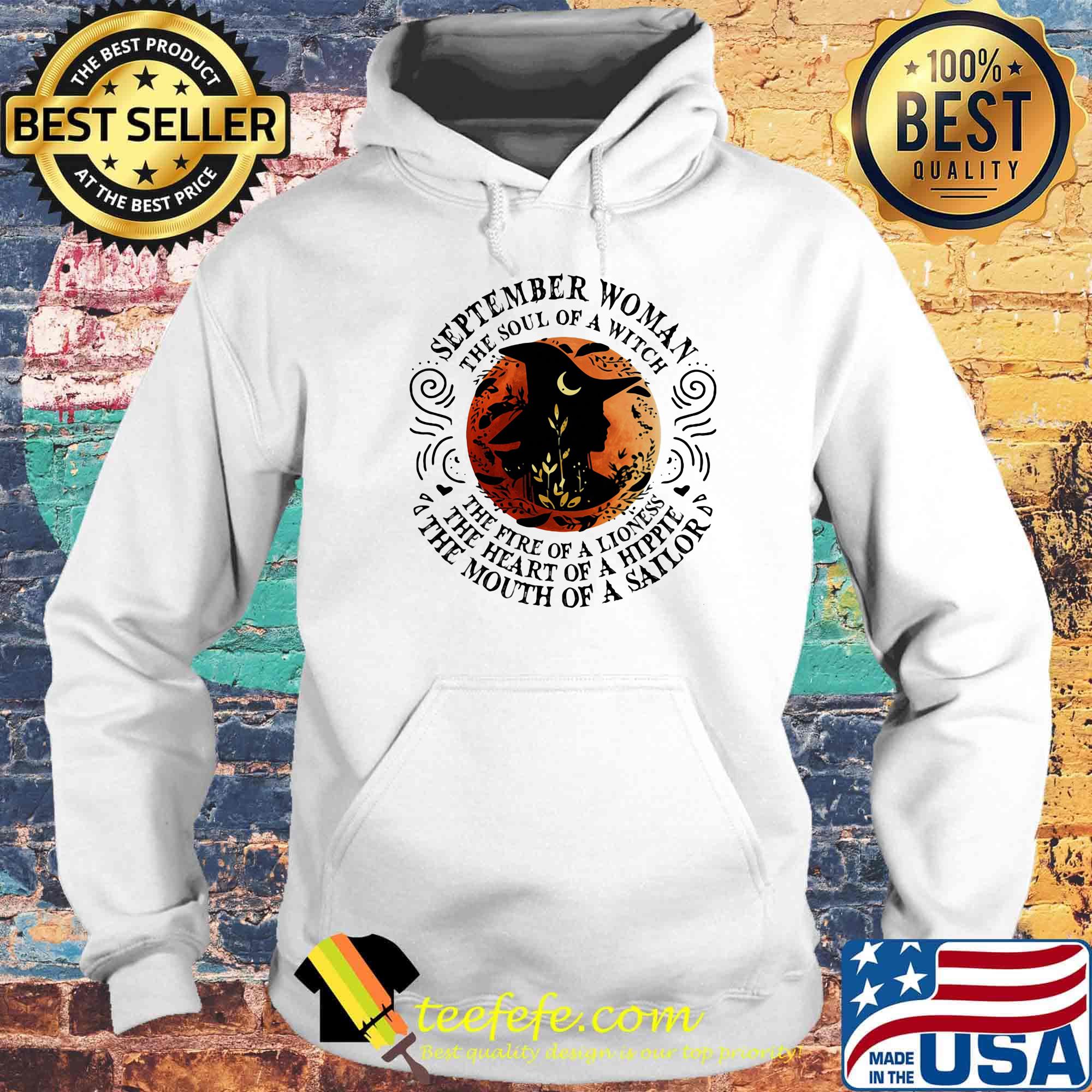 September woman the soul of a witch the fire of a lioness the heart of a hippie the mouth of a sailor moon blood s Hoodie September woman the soul of a witch the fire of a lioness the heart of a hippie the mouth of a sailor moon blood s Hoodie