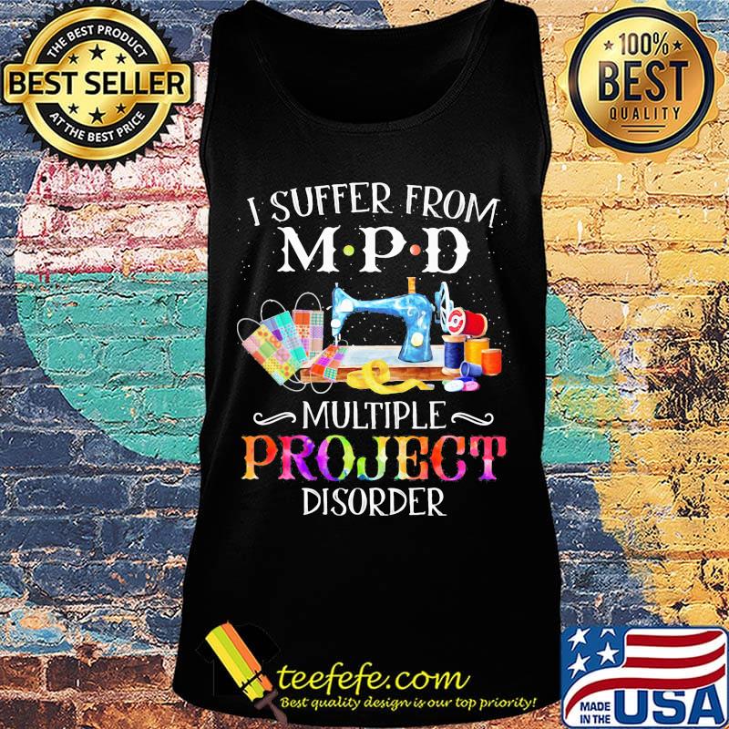 Sewing i suffer from mpd multiple project disorder color s Tank top Sewing i suffer from mpd multiple project disorder color s Tank top