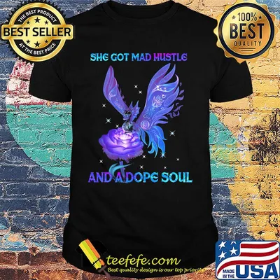 She got mad hustle and a dope soul dragonfly shirt