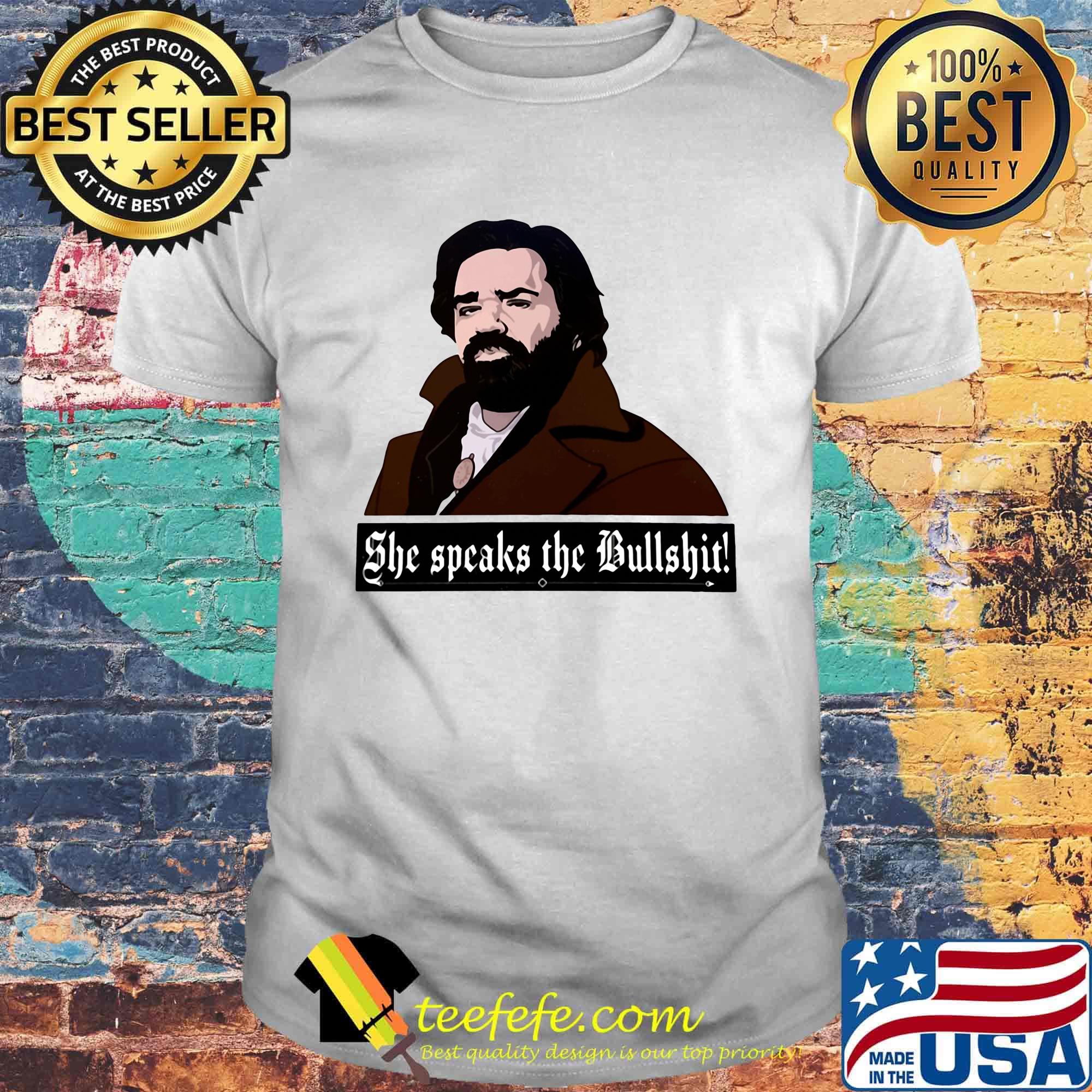 She speaks the bullshit shirt