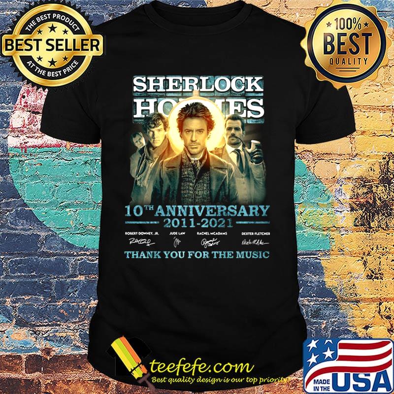 Sherlock holmes 10th anniversary 2011 2021 thank you for the music signatures shirt