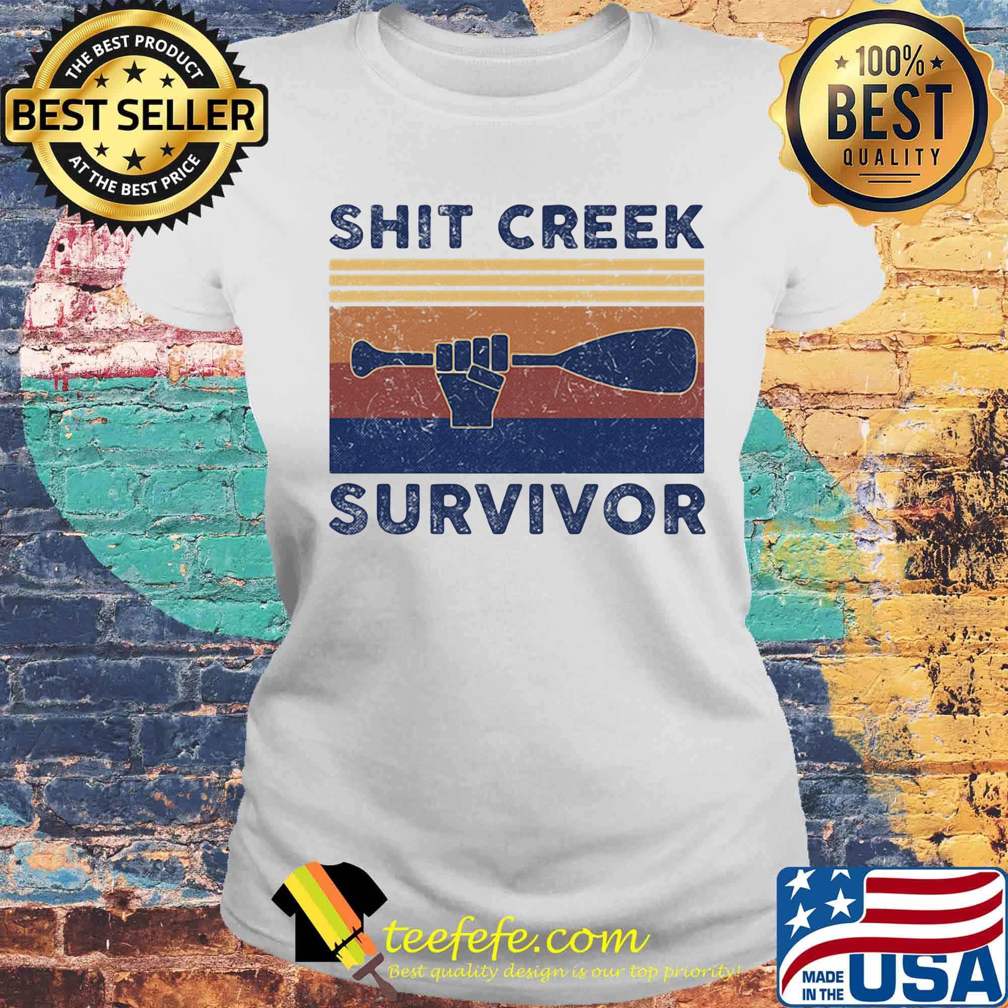 Shit creek survivor vintage retro s Laides tee Shit creek survivor vintage retro s Laides tee