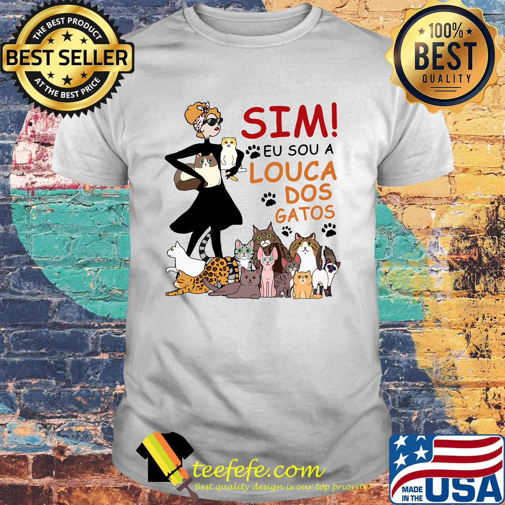 Sim eu sou a louca dos gatos paw dogs shirt Sim eu sou a louca dos gatos paw dogs shirt
