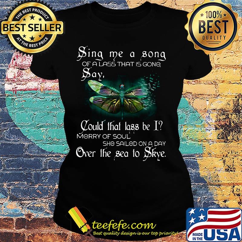 Sina me a sona of a lass that is gong say Butterfly s Ladies tee Sina me a sona of a lass that is gong say Butterfly s Ladies tee