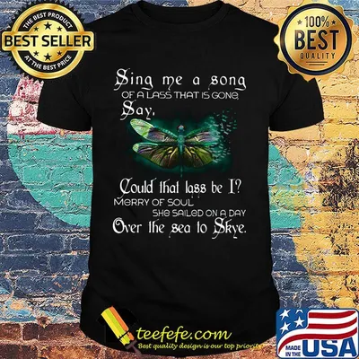 Sina me a sona of a lass that is gong say Butterfly shirt