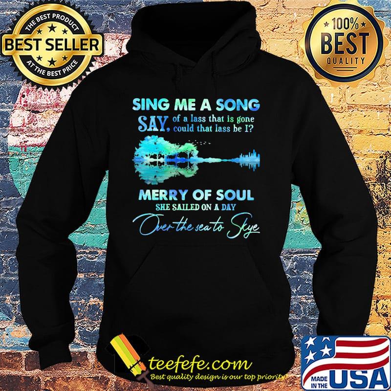 Sing me a song say merry of soul river s Hoodie Sing me a song say merry of soul river s Hoodie