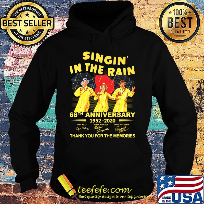 Singin in the rain 68th anniversary 1952 2020 thank you for the memories signatures s Hoodie Singin in the rain 68th anniversary 1952 2020 thank you for the memories signatures s Hoodie