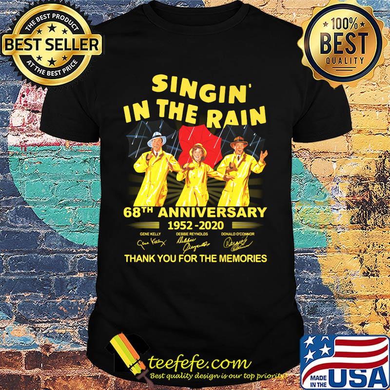 Singin in the rain 68th anniversary 1952 2020 thank you for the memories signatures shirt