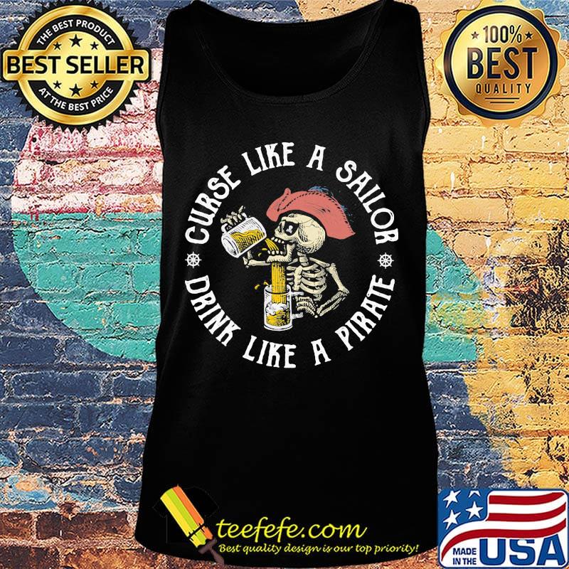 Skeleton curse like a sailor drink like a pirate s Tank top Skeleton curse like a sailor drink like a pirate s Tank top
