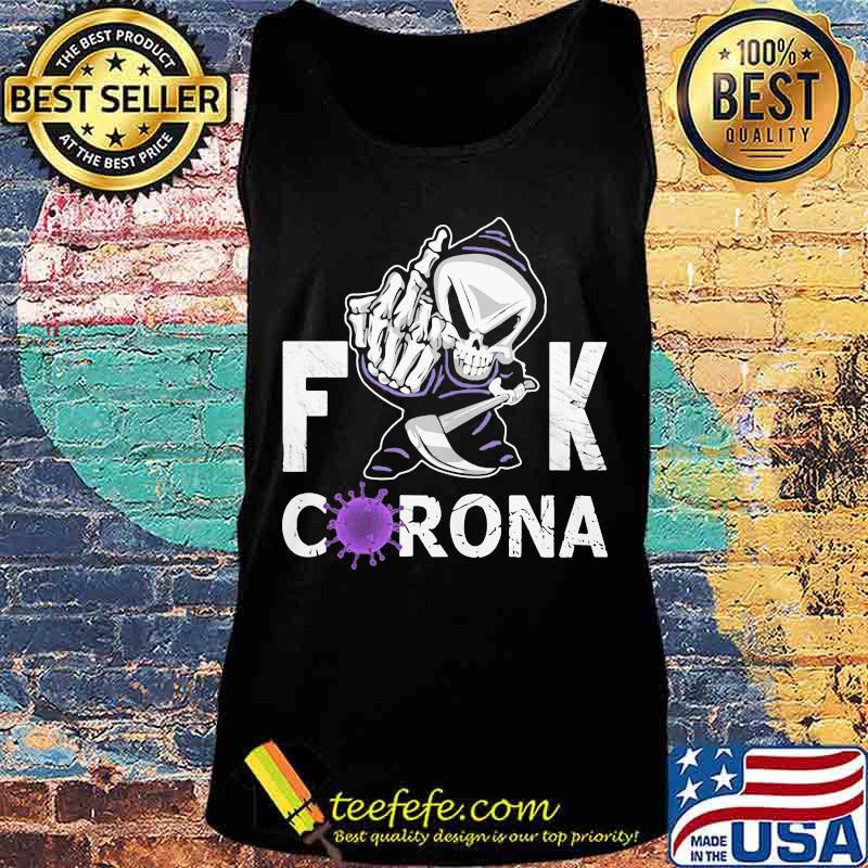 Skeleton death fuck coronavirus s Tank top Skeleton death fuck coronavirus s Tank top