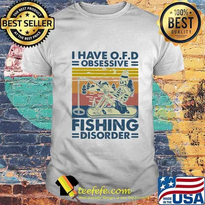 Skeleton i have ofd obsessive fishing disorder vintage retro shirt