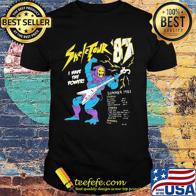 Skeletour '83 i have power summer 1983 shirt