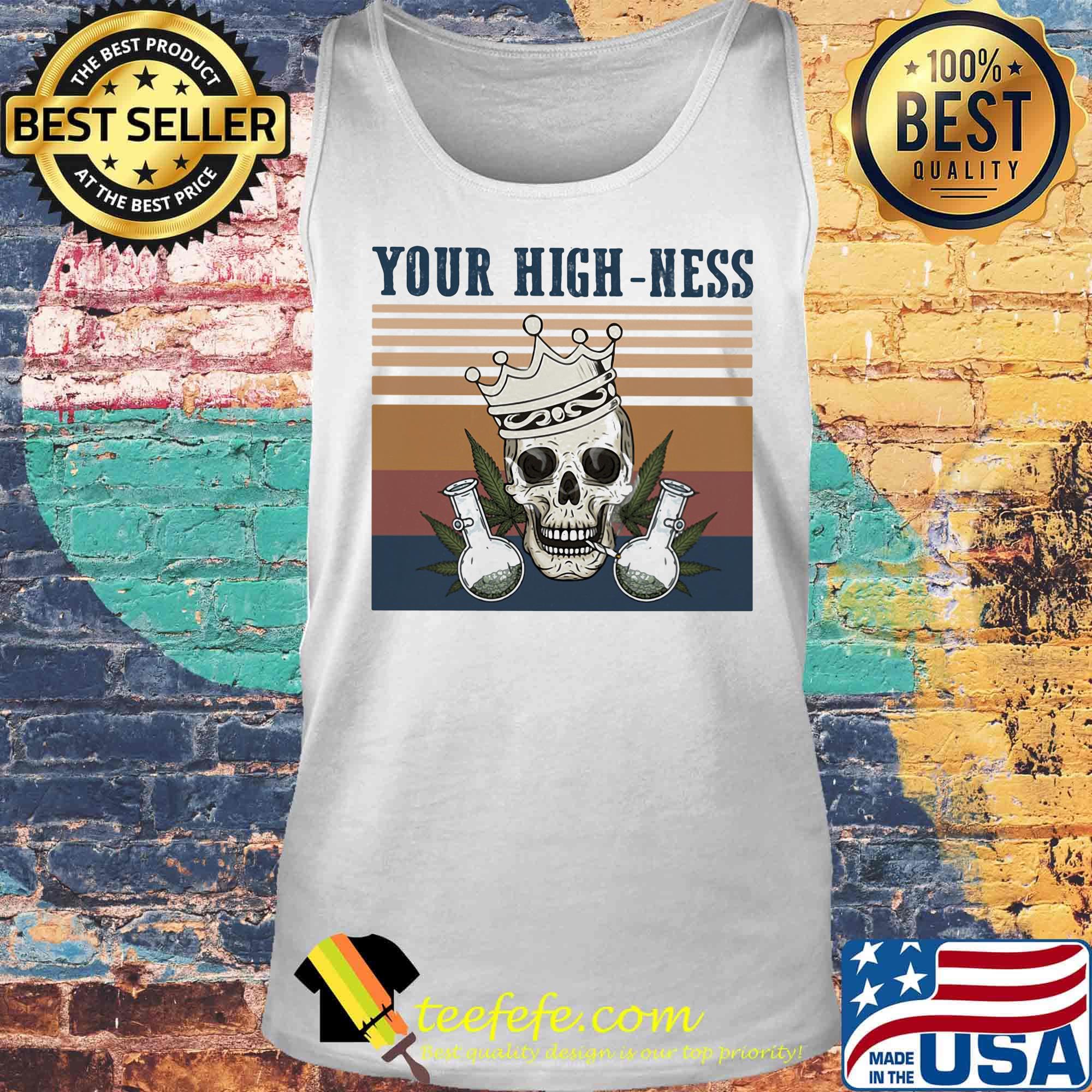Skull crown weed your high-ness vintage retro s Tank top Skull crown weed your high-ness vintage retro s Tank top