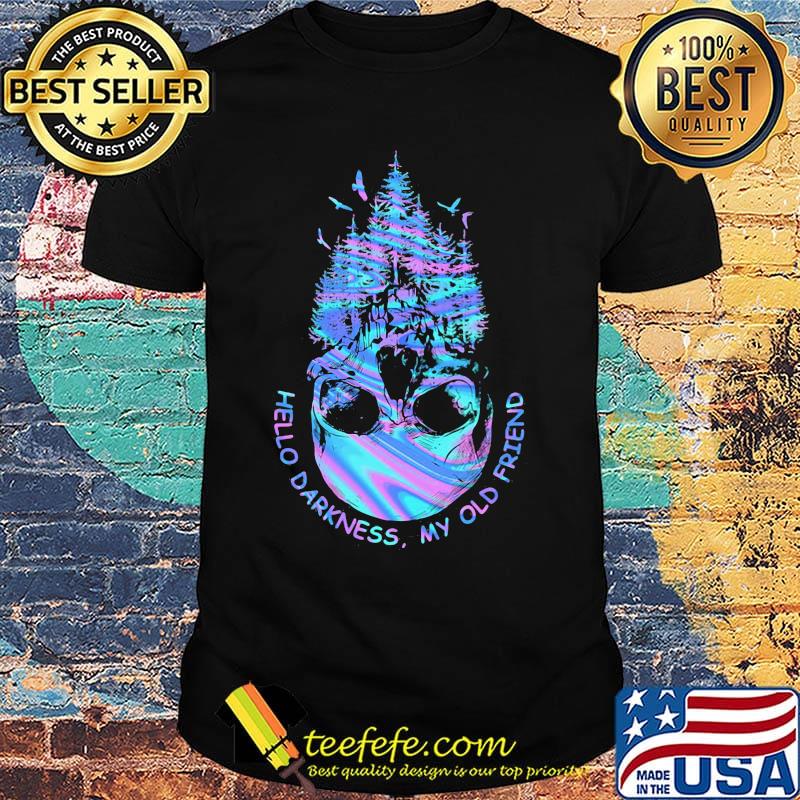 Skull hello darkness my old friend shirt Skull hello darkness my old friend shirt