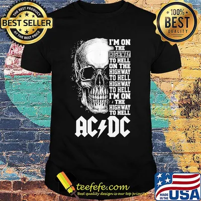 Skull i'm on the highway to hell highway to hell acdc shirt