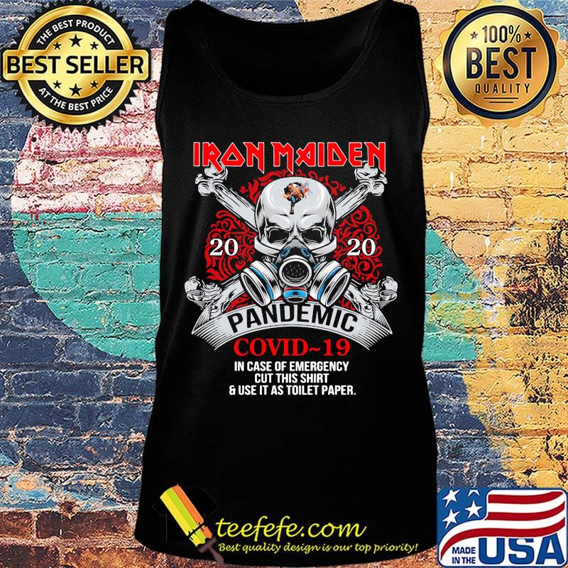 Skull iron maiden 2020 pendemic covid-19 in case of emergency cut this shirt and use it as toilet paper s Tank top Skull iron maiden 2020 pendemic covid-19 in case of emergency cut this shirt and use it as toilet paper s Tank top