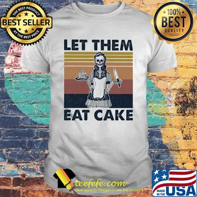 Skull Let them eat cake vintage retro shirt