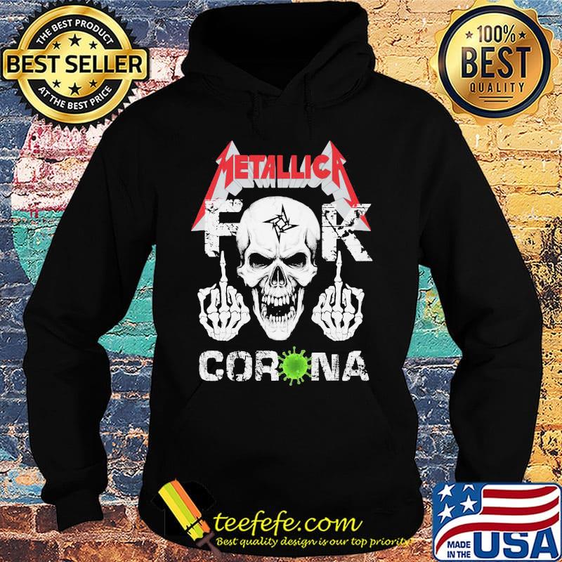 Skull metallica fuck corona covid-19 s Hoodie Skull metallica fuck corona covid-19 s Hoodie