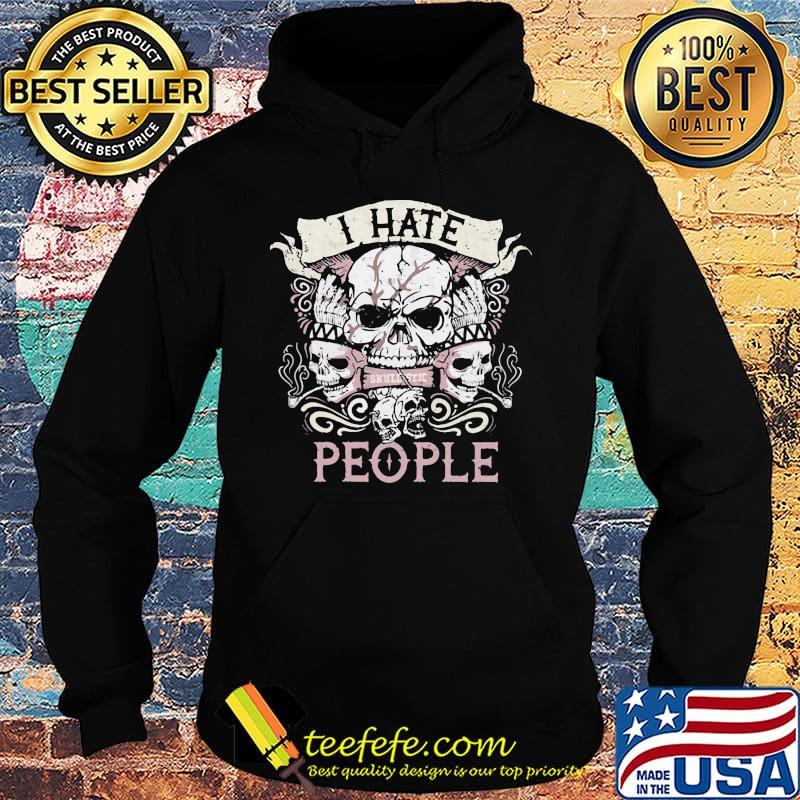 Skull native i hate people s Hoodie Skull native i hate people s Hoodie
