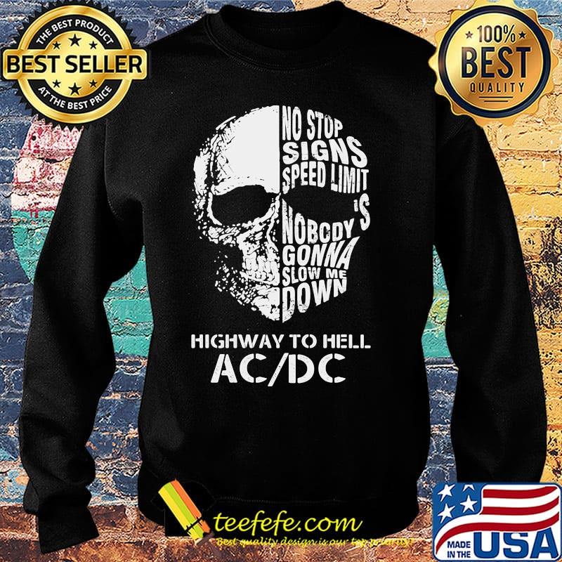 Skull no stop signs speed limit nobody is gonna slow me down highway to hell acdc s Sweater Skull no stop signs speed limit nobody is gonna slow me down highway to hell acdc s Sweater