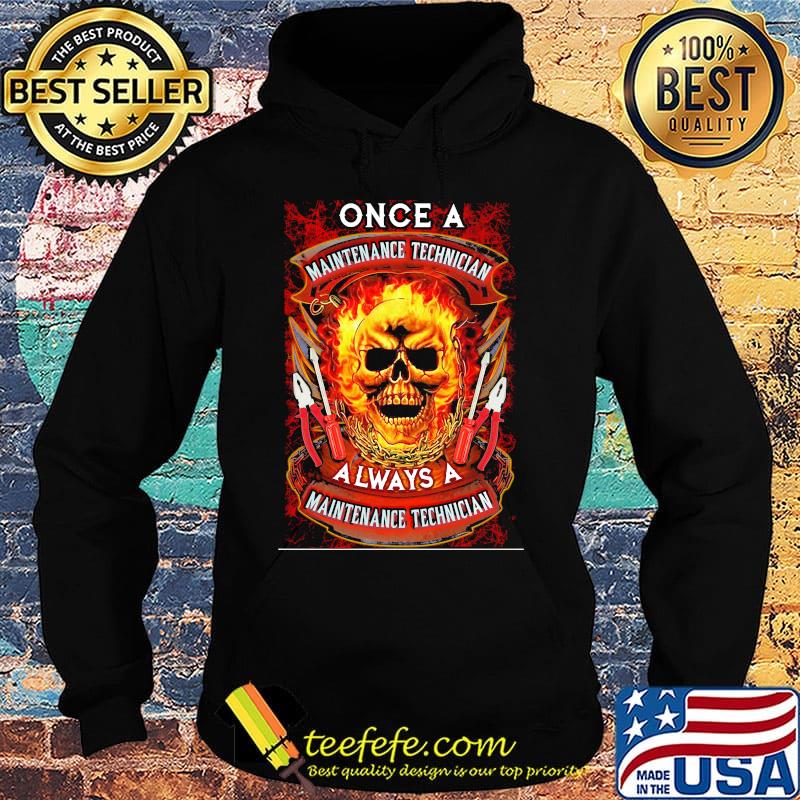 Skull once a maintenance technician always a maintenance technician s Hoodie Skull once a maintenance technician always a maintenance technician s Hoodie