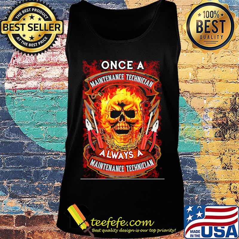 Skull once a maintenance technician always a maintenance technician s Tank top Skull once a maintenance technician always a maintenance technician s Tank top