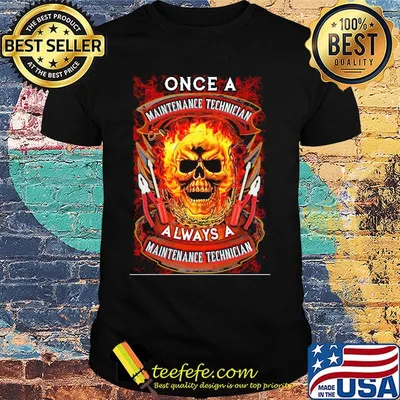 Skull once a maintenance technician always a maintenance technician shirt