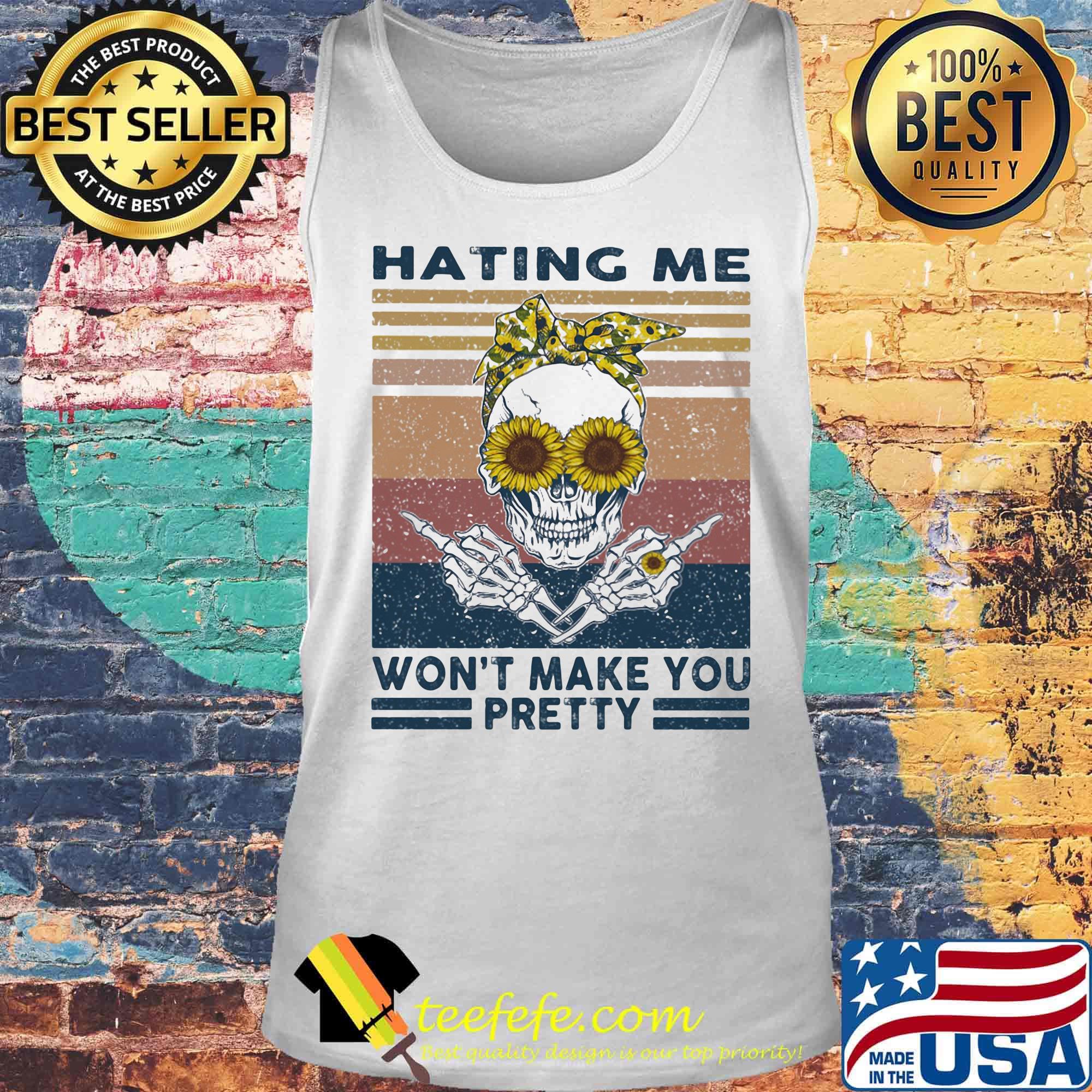 Skull sunflower hating me won't make you pretty vintage retro s Tank top Skull sunflower hating me won't make you pretty vintage retro s Tank top