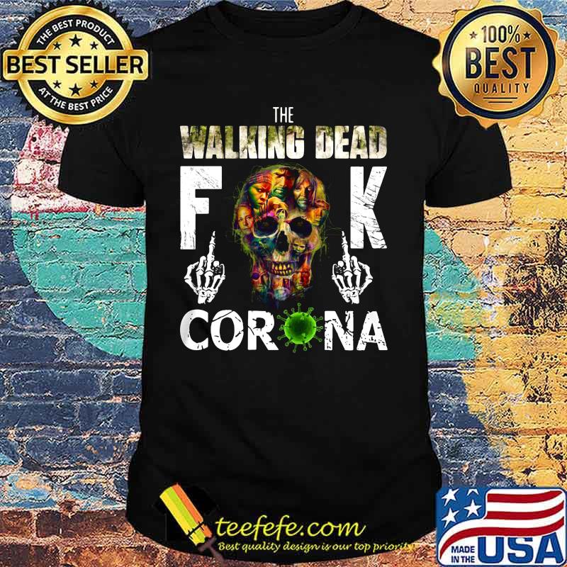 Skull the walking dead fuck coronavirus shirt