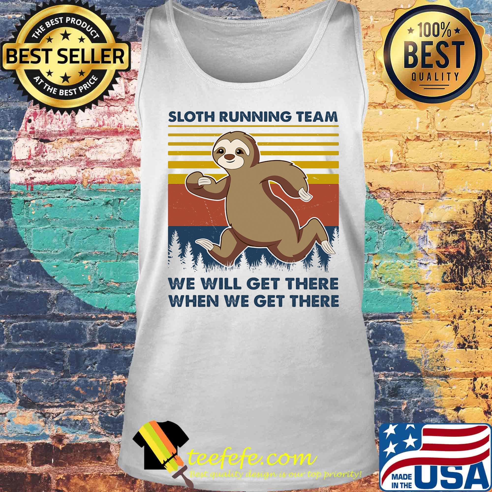Sloth running team we will get there get there when we get there vintage retro s Tank top Sloth running team we will get there get there when we get there vintage retro s Tank top