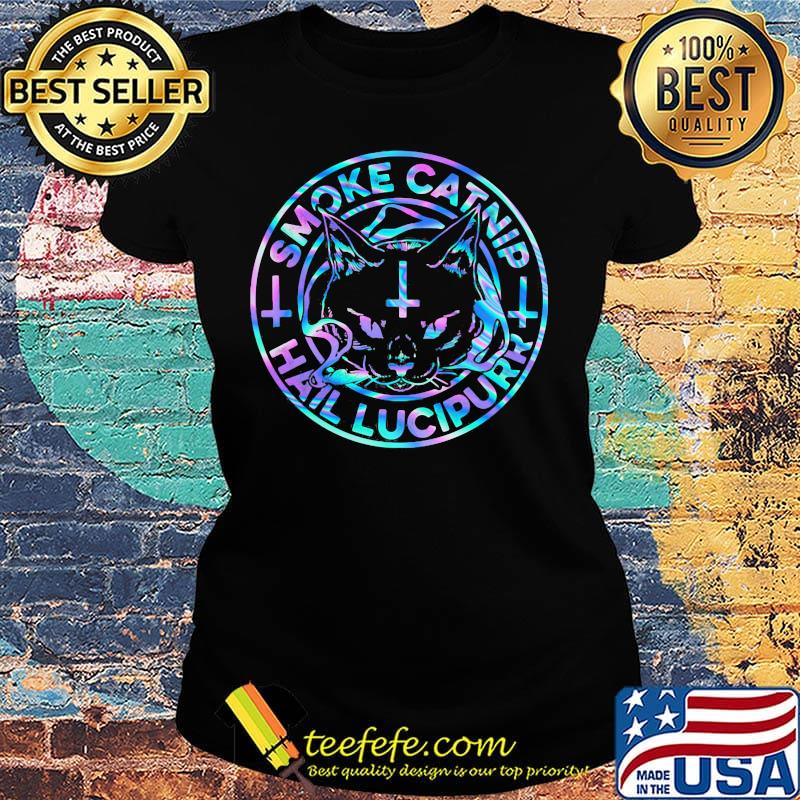 Smoke catnip hail lucipurr cat jesus s Ladies tee Smoke catnip hail lucipurr cat jesus s Ladies tee