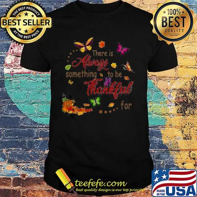 Snoopy and butterflies there is always something to be thankful for shirt