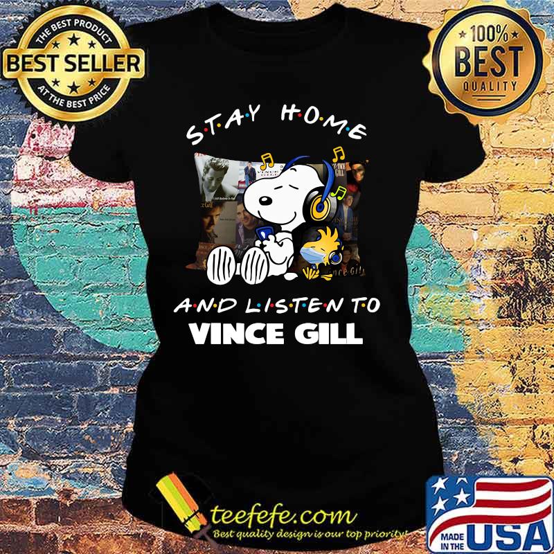 Snoopy and woodstock stay home and listen to vince gill s Ladies tee Snoopy and woodstock stay home and listen to vince gill s Ladies tee