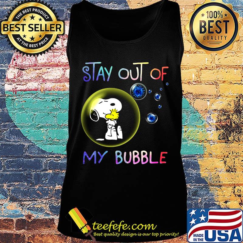Snoopy and woodstock stay out of my bubble covid-19 s Tank top Snoopy and woodstock stay out of my bubble covid-19 s Tank top
