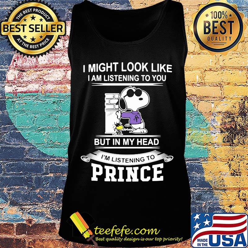 Snoopy i might look like i am listening to you but in my head i'm listening to prince s Tank top Snoopy i might look like i am listening to you but in my head i'm listening to prince s Tank top