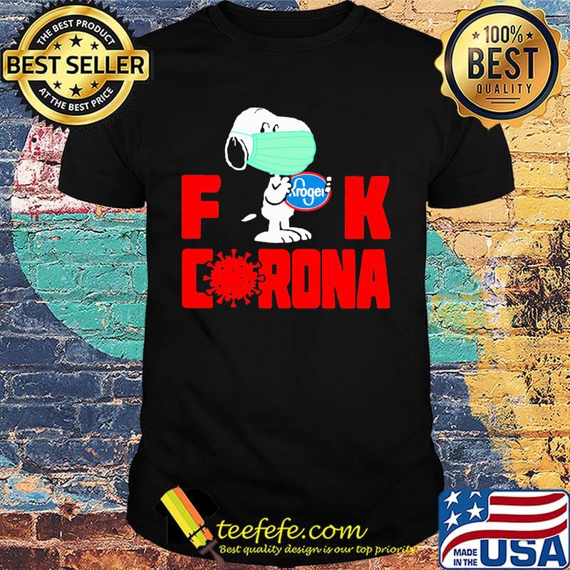 Snoopy mask hug kroger fuck coronavirus shirt Snoopy mask hug kroger fuck coronavirus shirt