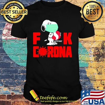 Snoopy mask hug safeway fuck coronavirus shirt