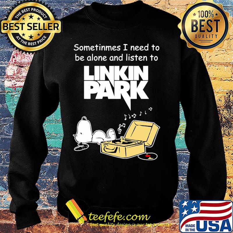 Snoopy sometimes i need to be alone and listen to linkin park s Sweater Snoopy sometimes i need to be alone and listen to linkin park s Sweater