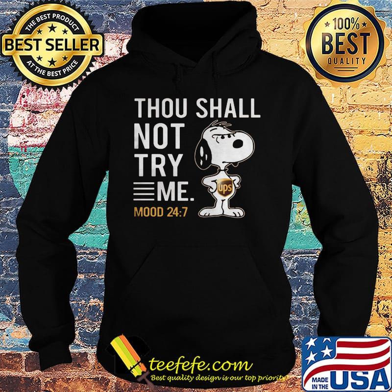 Snoopy ups thou shall not try me mood s Hoodie Snoopy ups thou shall not try me mood s Hoodie