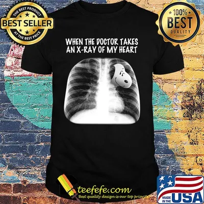 Snoopy when the doctor takes an x ray of my heart shirt
