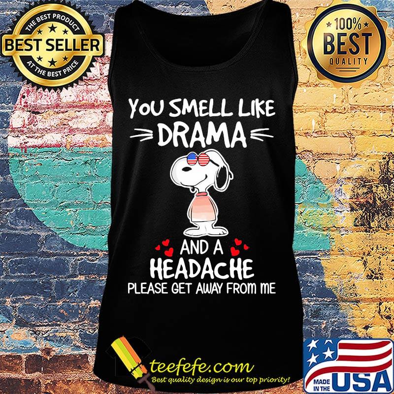 Snoopy you smell like drama and a headache please get away from me hearts s Tank top Snoopy you smell like drama and a headache please get away from me hearts s Tank top