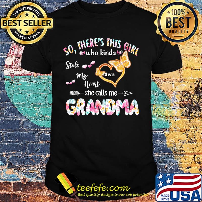 so there's this girl who kinda stole my heart she calls me grandma shirt so there's this girl who kinda stole my heart she calls me grandma shirt